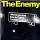 The Enemy - We'll Live And Die In These Towns