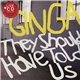 Ginga - They Should Have Told Us